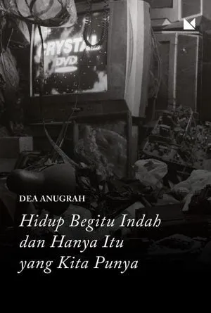 Sampul depan Hidup Begitu Indah dan Hanya Itu yang Kita Punya